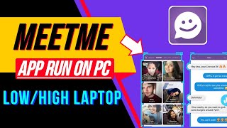 How to Run Meetme App on Pc  LowHigh Pc  Download amp Install  Windows 7810 [upl. by Josephine]