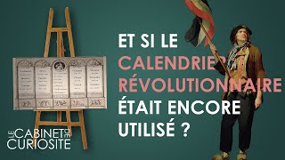 Le calendrier républicain  Histoire et fonctionnement [upl. by Imiaj]