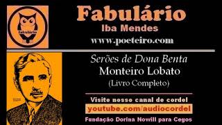 Serões de Dona Benta Audiolivro de Monteiro Lobato [upl. by Shaun662]