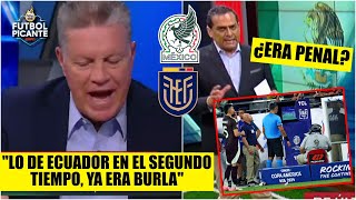 PELÁEZ FURIOSO con ECUADOR en empate vs MEXICO Ramos Rizo OPINA sobre el NO PENAL  Futbol Picante [upl. by Larcher]