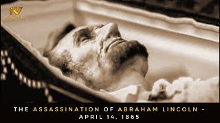 The Assassination of Abraham Lincoln – April 14 1865 [upl. by Leelaj]