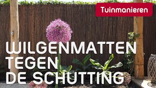 Wilgentenenmatten tegen je schutting  Tuinaanleg  Tuinmanieren [upl. by Eikciv]