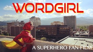 Wordgirl A Superhero FanFilm [upl. by Eixor]