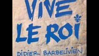 Vive le roy  Didier Barbelivien [upl. by Bowrah]