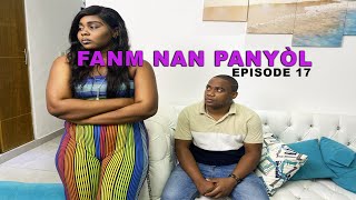 FANM NAN PANYÒL  Episode 17  Jeff  Kòk Letan  Denica  Gro Veno  Fednaelle Youry [upl. by Tuinenga]