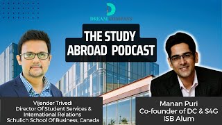 Everything About The Schulich School Of Business Ft Vijender Trivedi  The Study Abroad Podcast EP03 [upl. by Junno35]