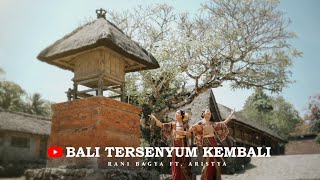 BALI TERSENYUM KEMBALI  GEK RANI amp ARISTYA [upl. by Cataldo]