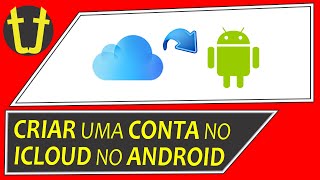 Ter uma conta no ICLOUD com um ANDROID É possível [upl. by Apgar]