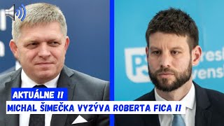 TENTO ŠKANDÁL SI NEMÔŽETE NECHAŤ UJSŤ  Michal ŠIMEČKA VYZÝVA Roberta FICA  aktuálne informácie [upl. by Harvison670]