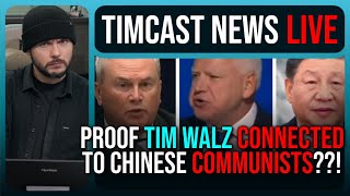 Tim Walz Chinese Communist Link EXPOSED By Whistleblower In Shocking New Report  Timcast News [upl. by Ais]