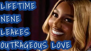 LIFETIME OUTRAGEOUS LOVE WITH NENE LEAKES [upl. by Haymes]