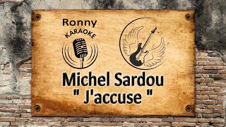 Michel Sardou  Jaccuse Karaoke [upl. by Juetta55]