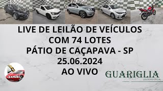 LIVE DE LEILÃO DE VEÍCULOS NA GUARIGLIA COM 74 LOTES DO DIA 25062024 [upl. by Tillo]