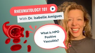 What is MPO positive Vasculitis A rheumatology 101 Live with Dr Amigues [upl. by Enirhtac]