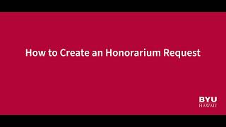 How to Create an Honorarium Request [upl. by Ardnuahc329]