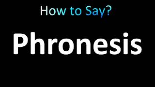 How to Pronounce Phronesis [upl. by Ardnohsal]