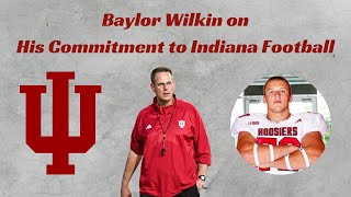 Baylor Wilkin on His Commitment to Indiana Football [upl. by Shelia830]