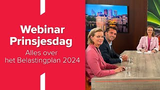 Prinsjesdagwebinar  in drie kwartier uptodate over het Belastingplan 2024 [upl. by Yenar]