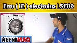 🔴Código de erro IE lava e seca electrolux LSE09 [upl. by Emiline255]