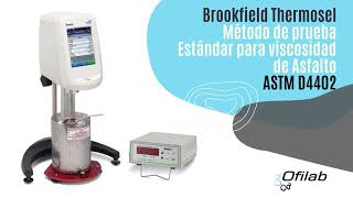 VISCOSIMETRO Y REOMETRO  VISCOSIDAD Y REOLOGÍA  BROOKFIELD AMETEK THERMOSEL  ASFALTOS ASTM D4402 [upl. by Suhploda]