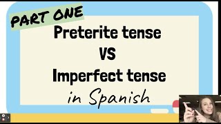 Preterite vs Imperfect in Spanish Part One [upl. by Taima968]