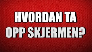 Hvordan ta opp skjermen  Tech Knekk [upl. by Nodal]