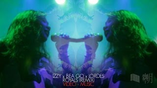 Lorde  Royals Remix x Bea Go x IZZY [upl. by Hillinck]