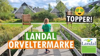 VAKANTIEPARK LANDAL ORVELTERMARKE 💚 TOP VAKANTIEPARK IN DRENTE 🚵🏊🥐 [upl. by Antipus]