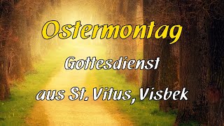 01042024  Ostermontag  Festgottesdienst  1030 Uhr  St Vitus Visbek [upl. by Zobe]