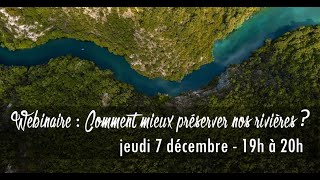 WEBINAIRE  Comment mieux préserver nos rivières [upl. by Nilat]