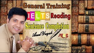 General Training Reading  Sentence Completion  Asad Yaqub  Part 03 [upl. by Meesaw5]