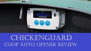 ChickenGuard Premium automatic chicken coop opener amp closer review [upl. by Kealey]