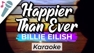 Billie Eilish  Happier Than Ever  Karaoke Instrumental Acoustic [upl. by Ahusoj]