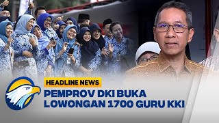 Pemprov DKI Buka Lowongan 1700 Guru KKI  Headline News [upl. by Lebama]