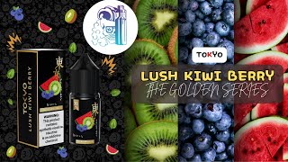 Tokyo Golden Series Lush Kiwi Berry ELiquid Review  Fruity and Refreshing Vape [upl. by Enail]