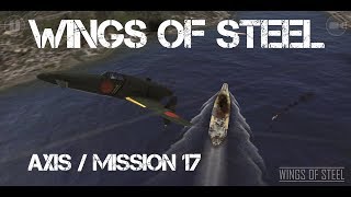 Wings Of Steel  Axis Mission 17  J7W Shinden [upl. by Divan]