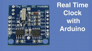 Arduino Real Time Clock  Using the Tiny RTC [upl. by Dyrraj]