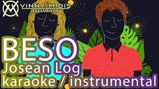 Beso Karaoke COMPLETO  Instrumental  Josean Log [upl. by Ezitram158]