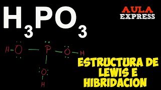 ✅QUIMICA Estructura de Lewis e Hibridación del ácido fosforoso H3PO3 AULAEXPRESS Bachillerato [upl. by Ynnus]