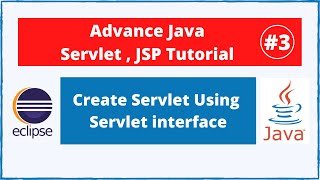 3 Create Servlet using implementing Servlet interface  Advance Java Servlet JSP tutorial [upl. by Avihs]