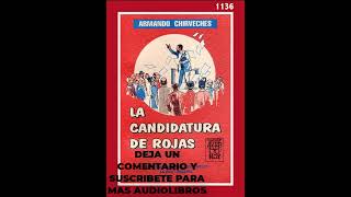 Audiolibro La Candidatura de Rojas Capitulo 1 [upl. by Natal]