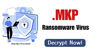 MKP Ransomware Decryptor and Virus Removal Tool  MKP Virus File Extension ransomware [upl. by Farley768]