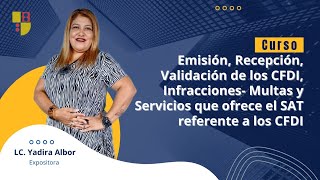 Curso Emisión Recepción y Validación Infracciones y Multas y servicios del SAT para el CFDI 40 [upl. by Ever]