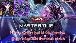 Nhập môn Master Duel part 12  Hướng dẫn build và combo Ignister Mathmech deck  Ignister guide [upl. by Lark260]