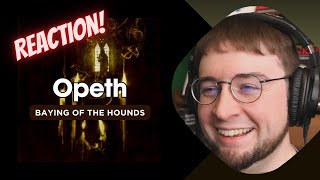 First time reaction to Opeth  Baying of the Hounds [upl. by Yror855]