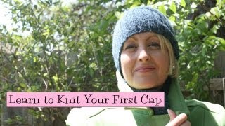 Learn to Knit Your First Cap Parts 14 [upl. by Boni148]