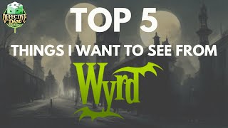 My Wishlist for Wyrd [upl. by Tristas619]