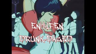 Enhypen quotDrunk Dazedquot but youre invited to their party [upl. by Yeslehc]