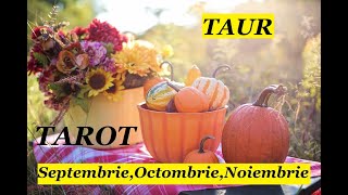 TAUR ♉TAROT ENERGIILE TOAMNEI🎃🌽🍁SEPTEMBRIEOCTOMBRIE NOIEMBRIE 🍀PREVIZIUNI URMATOARELE 3 LUNI💖🥂🌈💰 [upl. by Aliehs399]