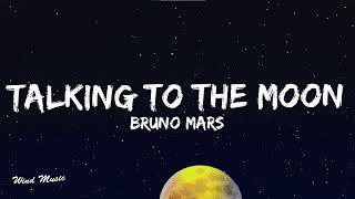 Bruno Mars  Talking To The Moon Lyrics [upl. by Ennalyrehc]